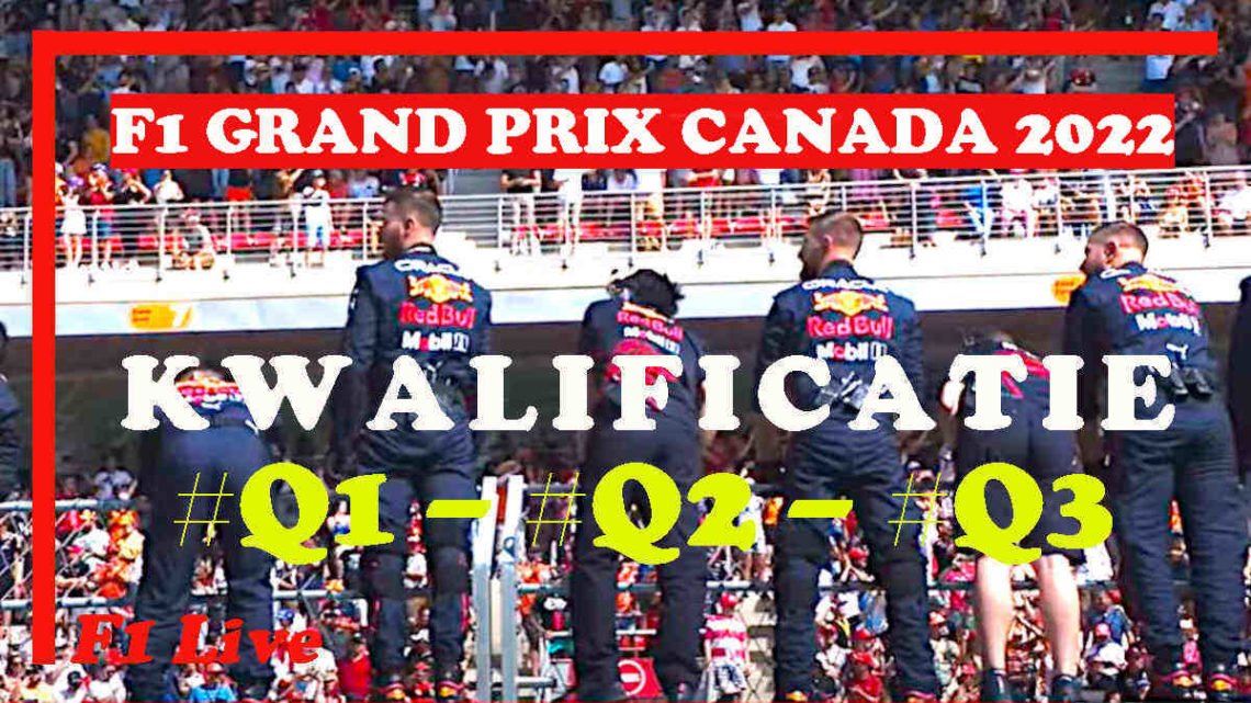 F1 Live kwalificatie GP Canada 2022