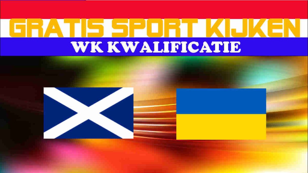 WK Kwalificatie Live Schotland vs Oekraïne