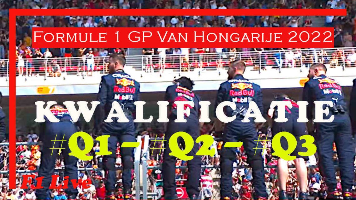 F1 Livestream GP Hongarije Kwalificatie