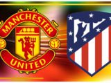 Live Manchester United vs Atlético Madrid