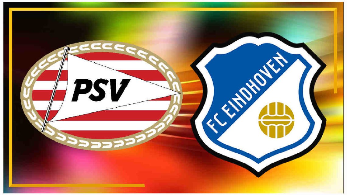 Live PSV vs FC Eindhoven