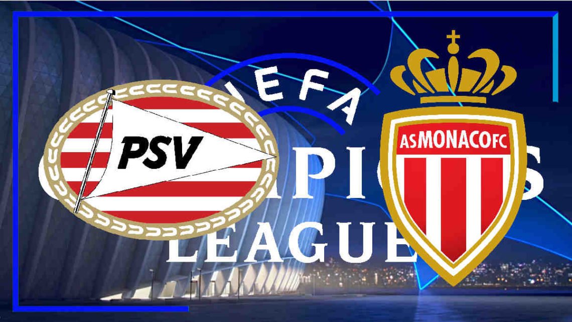 Champions League Live PSV - AS Monaco