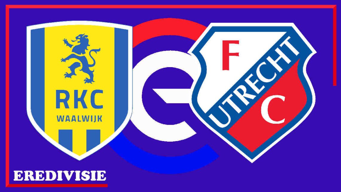 Live stream RKC Waalwijk vs FC Utrecht
