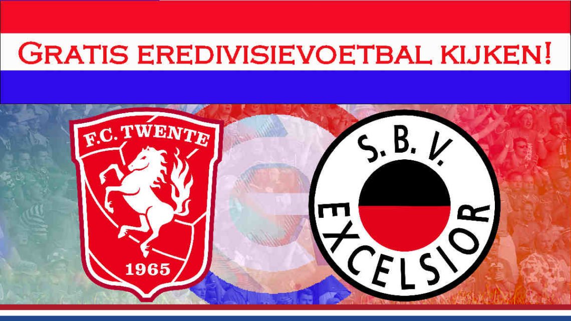 Livestream FC Twente - Excelsior