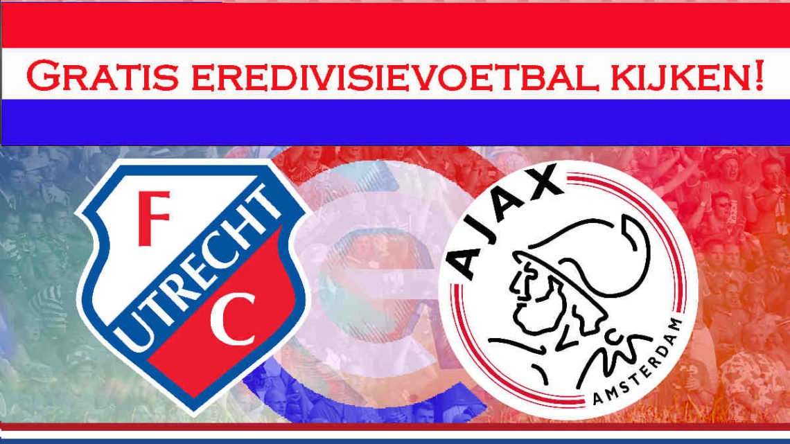Livestream FC Utrecht - AFC Ajax