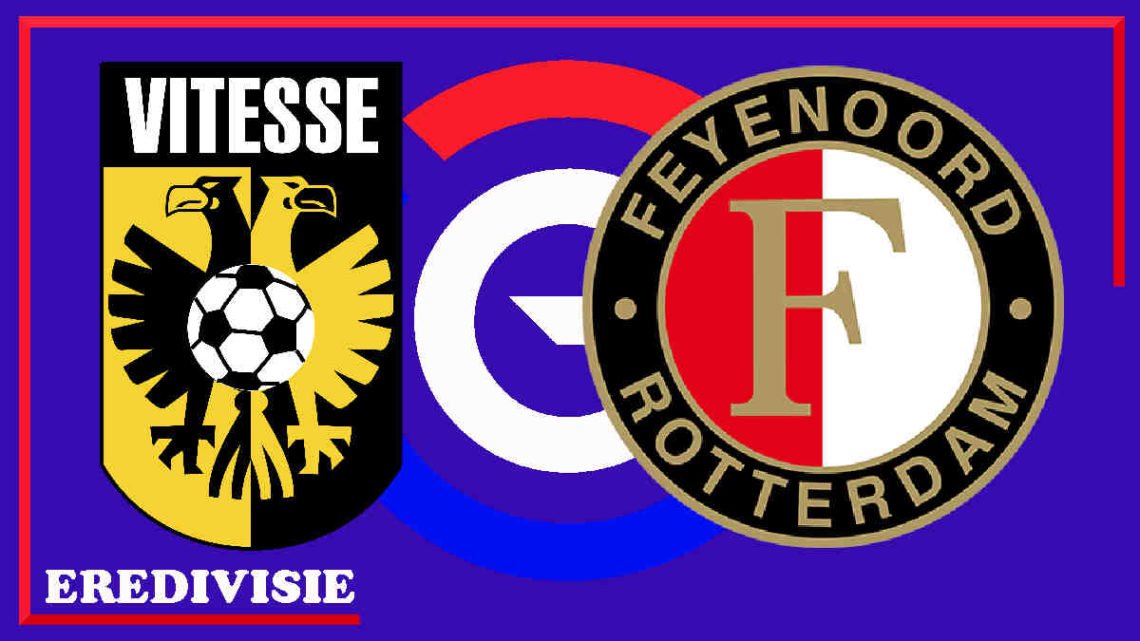 Eredivisie Live Vitesse vs Feyenoord