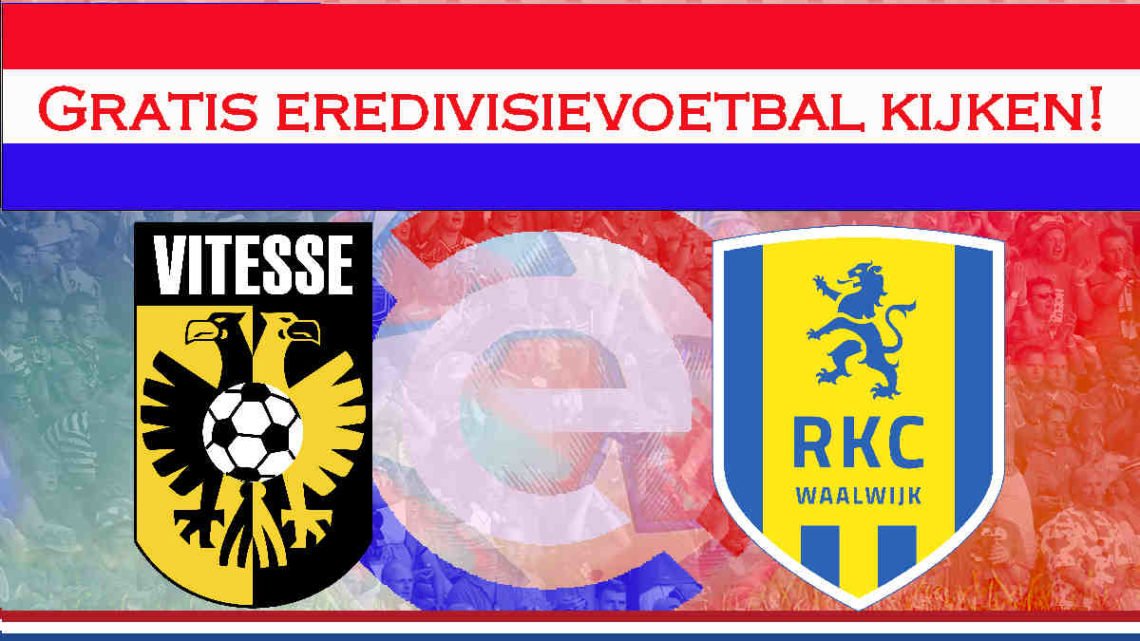 Livestream Vitesse Arnhem - RKC Waalwijk