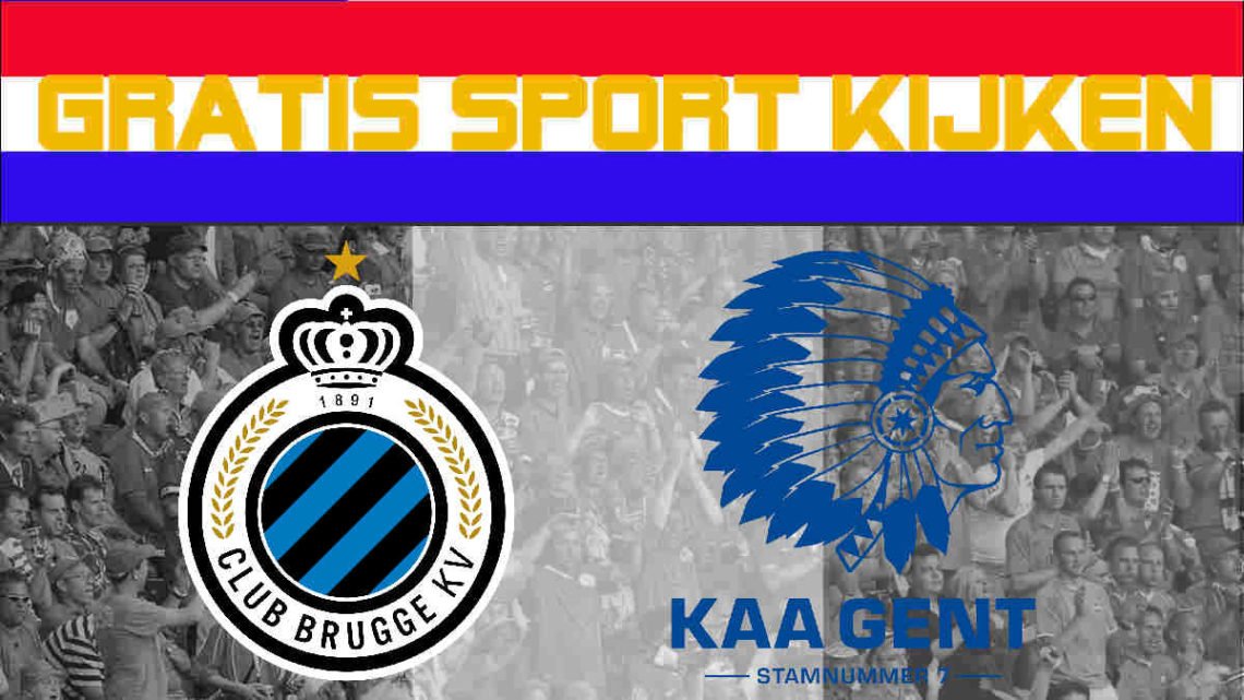 Livestream 13.30 uur: Club Brugge - KAA Gent