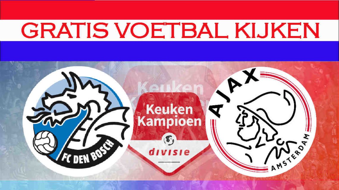 Live FC Den Bosch - Jong Ajax