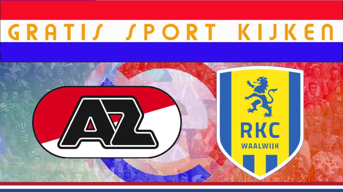 Livestream 20.00 uur: AZ Alkmaar - RKC Waalwijk