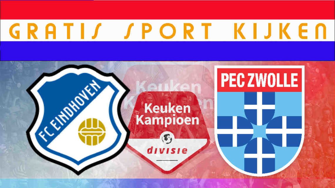 Livestream 20.00 FC Eindhoven - PEC Zwolle