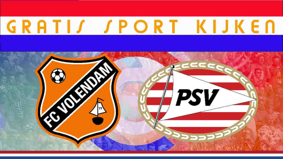 Livestream 14.30 uur: FC Volendam - PSV