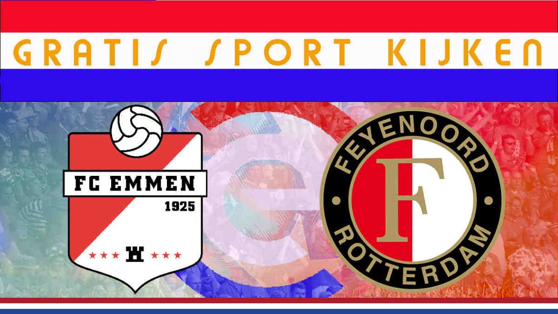 FC Emmen - Feyenoord 14.30 uur gratis livestream