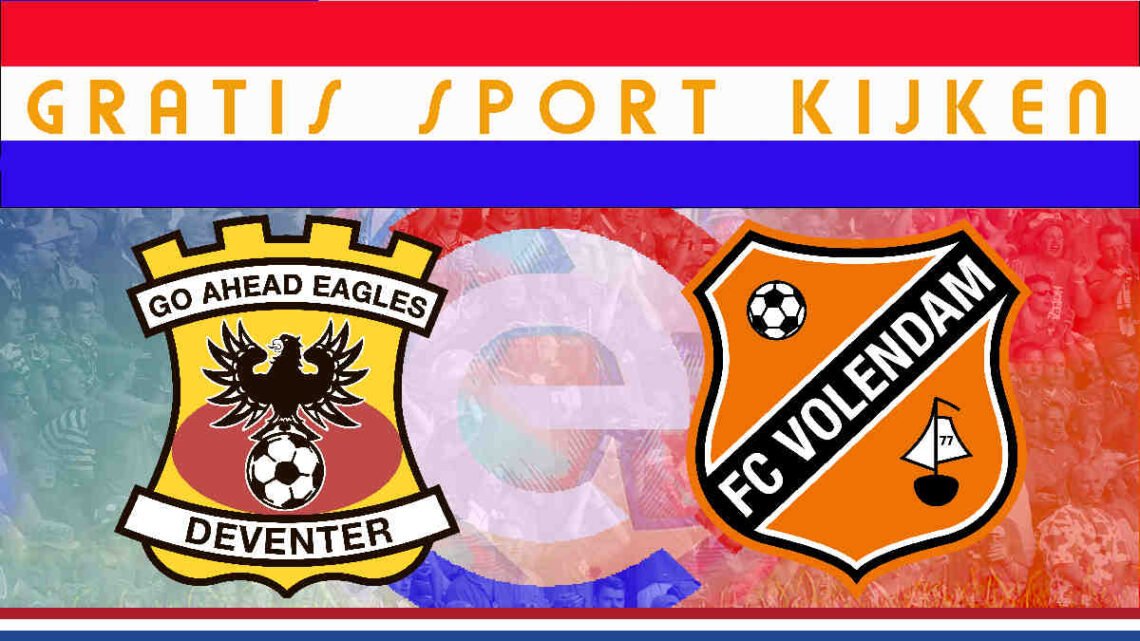 Go Ahead Eagles - FC Volendam 14.30 uur gratis livestream
