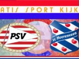 PSV - SC Heerenveen 14.30 uur gratis livestream