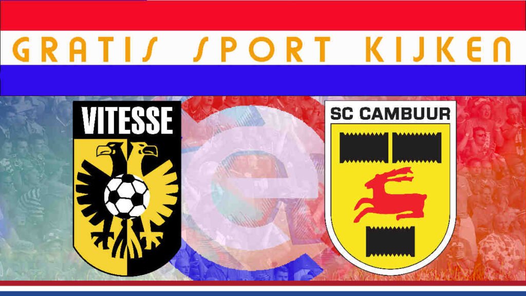 Vitesse - SC Cambuur 12.15 uur gratis livestream