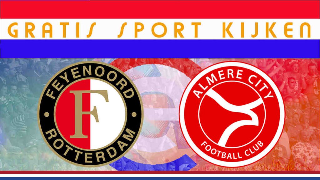 Livestream 14.30 uur | Feyenoord - Almere City FC