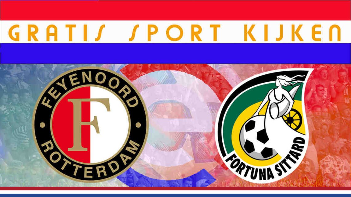 Livestream 14.30 uur | Feyenoord - Fortuna Sittard