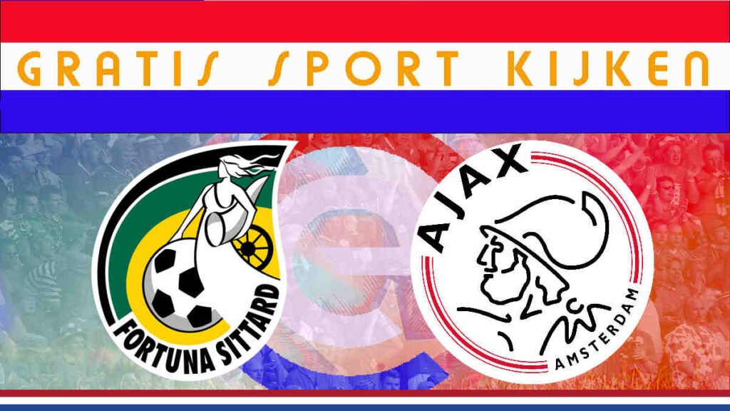 Livestream 14.30 uur | Fortuna Sittard - Ajax