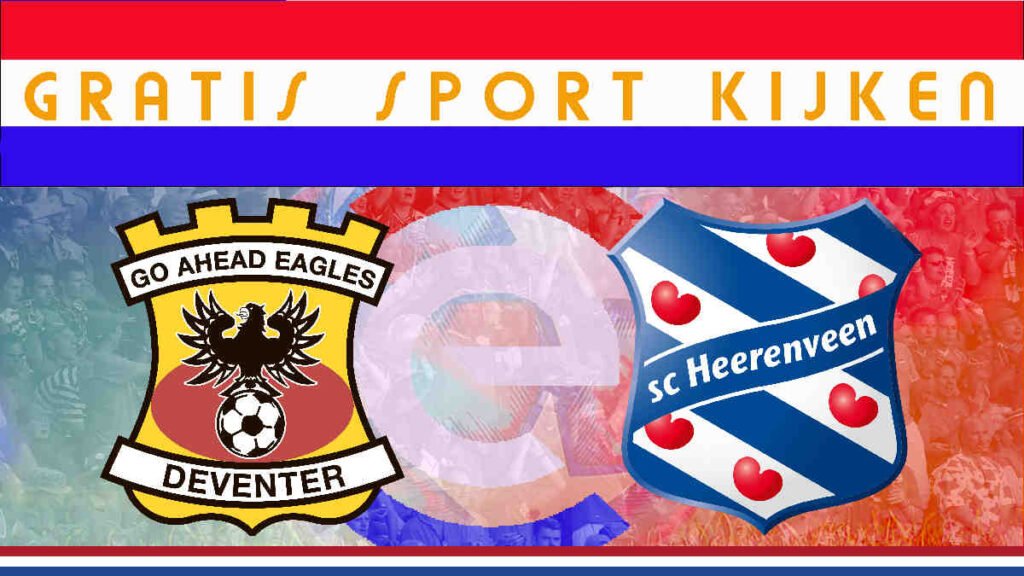 Livestream 18.45 uur | Go Ahead Eagles - SC Heerenveen