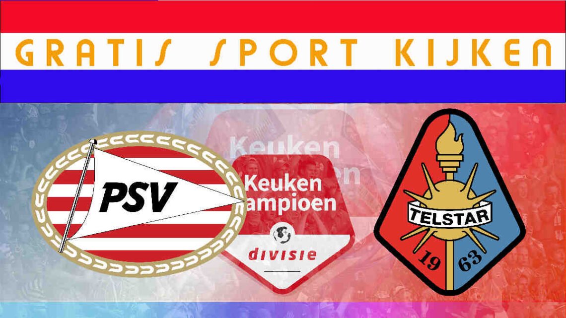 Livestream 20.00 uur | Jong PSV - Telstar