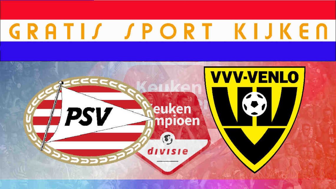 Livestream 20.00u | Jong PSV - VVV Venlo