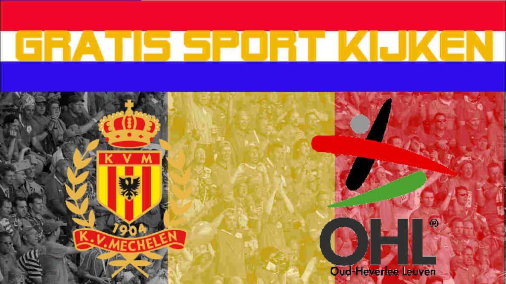 Live 18.15u KV Mechelen - OH Leuven