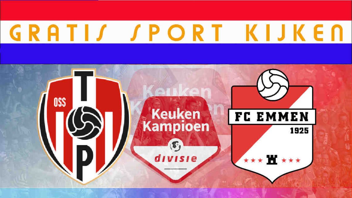 Livestream 20.00u TOP Oss - FC Emmen