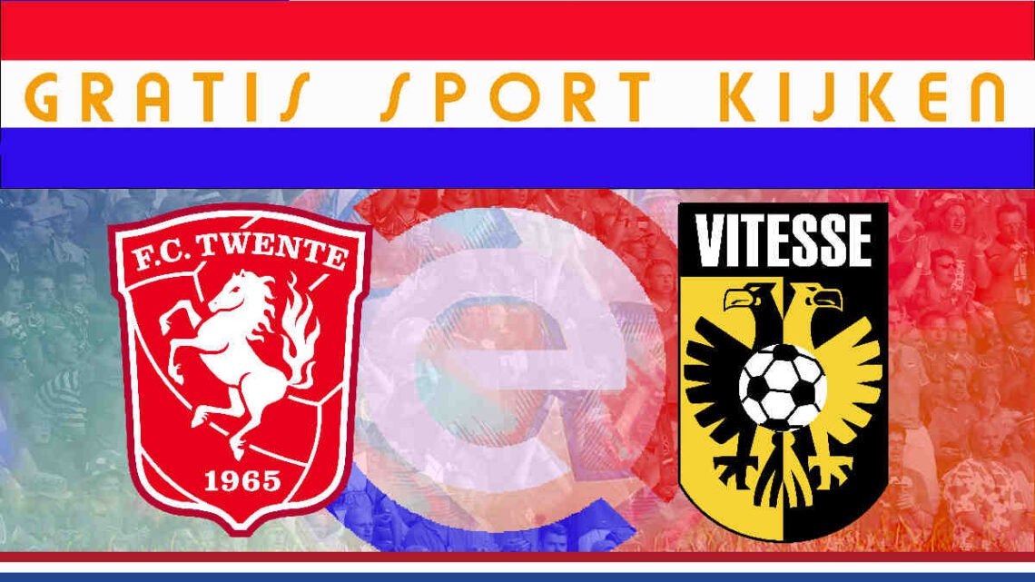 Livestream 20.00u: FC Twente - Vitesse