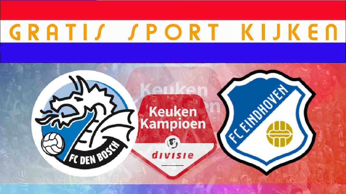 Livestream 20.00u FC Den Bosch - FC Eindhoven