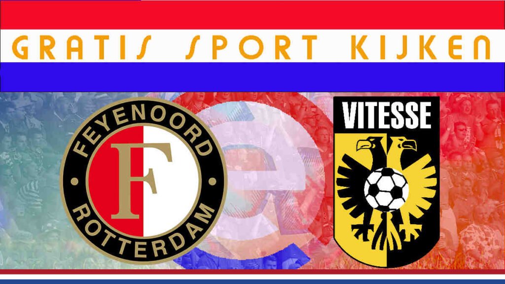 Livestream 21.00u Feyenoord Vitesse