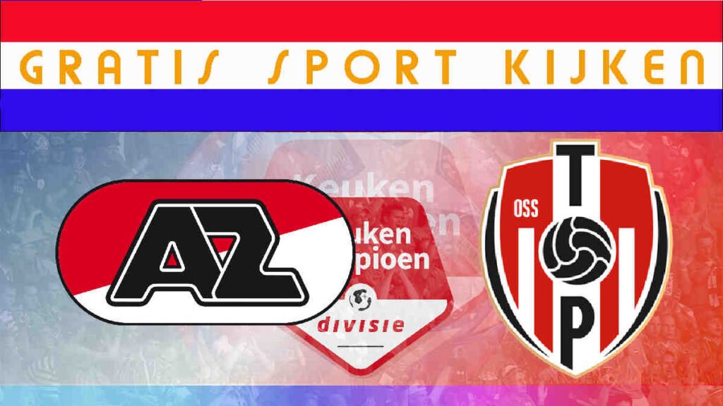 Kijk Jong AZ - TOP Oss live