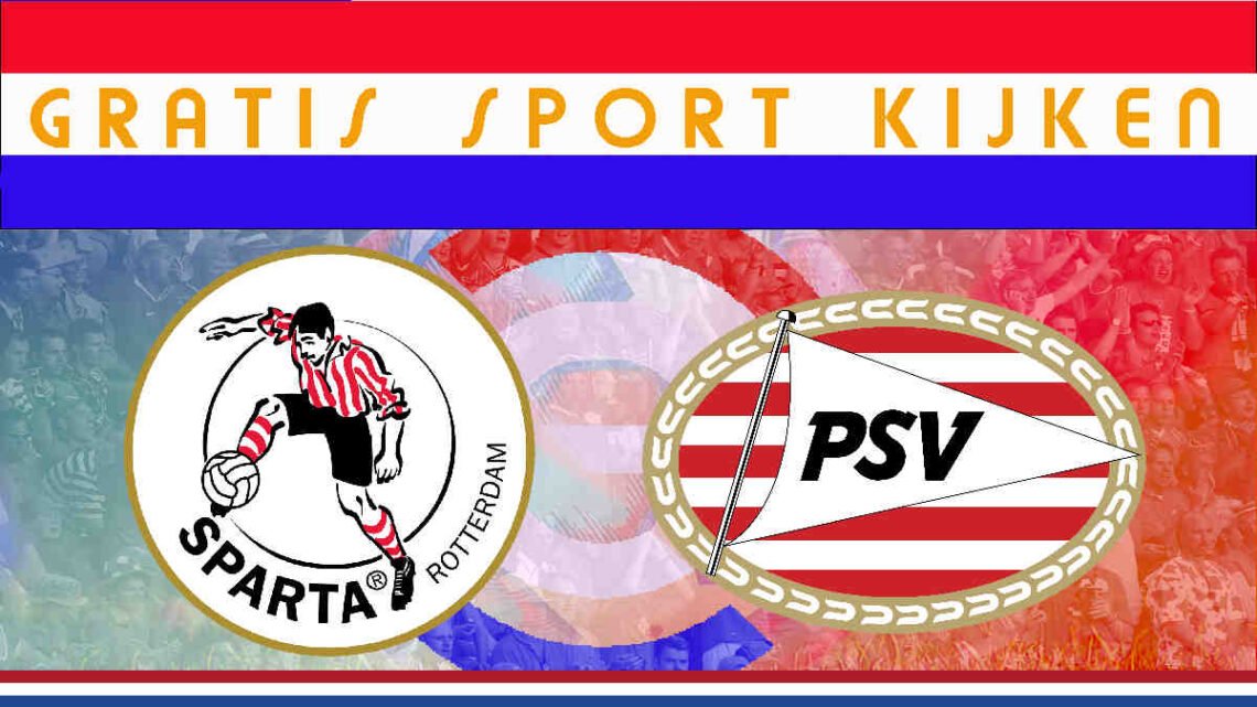 Livestream 16.45u: Sparta - PSV