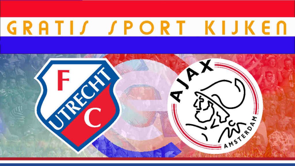 Livestream 12.15u FC Utrecht - AFC Ajax