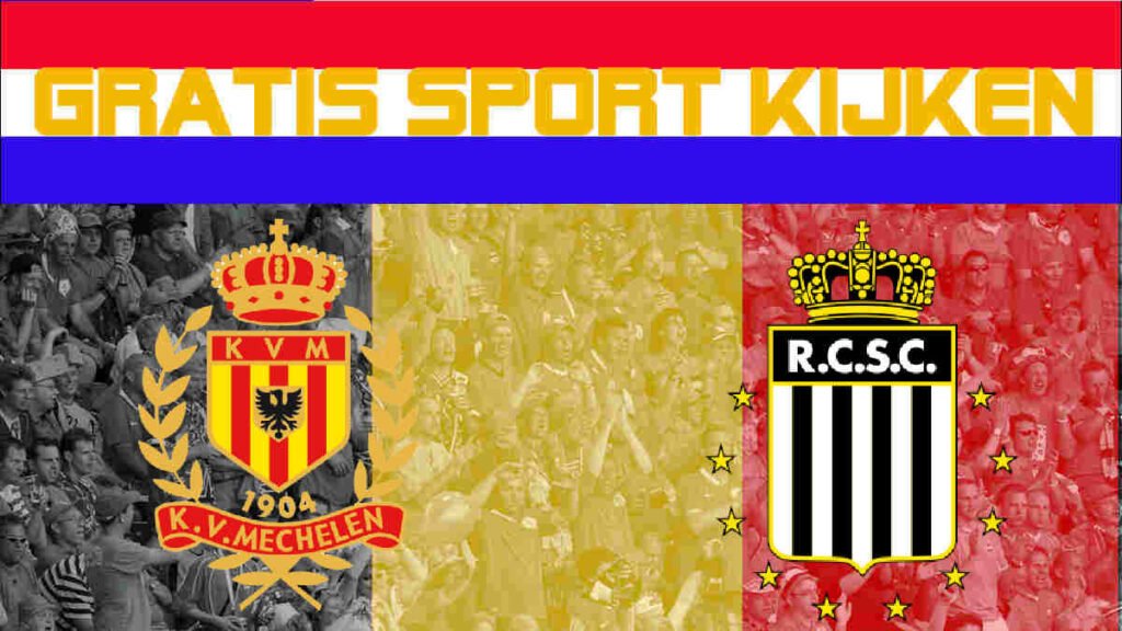 Livestream 20.45 uur: KV Mechelen - Charleroi