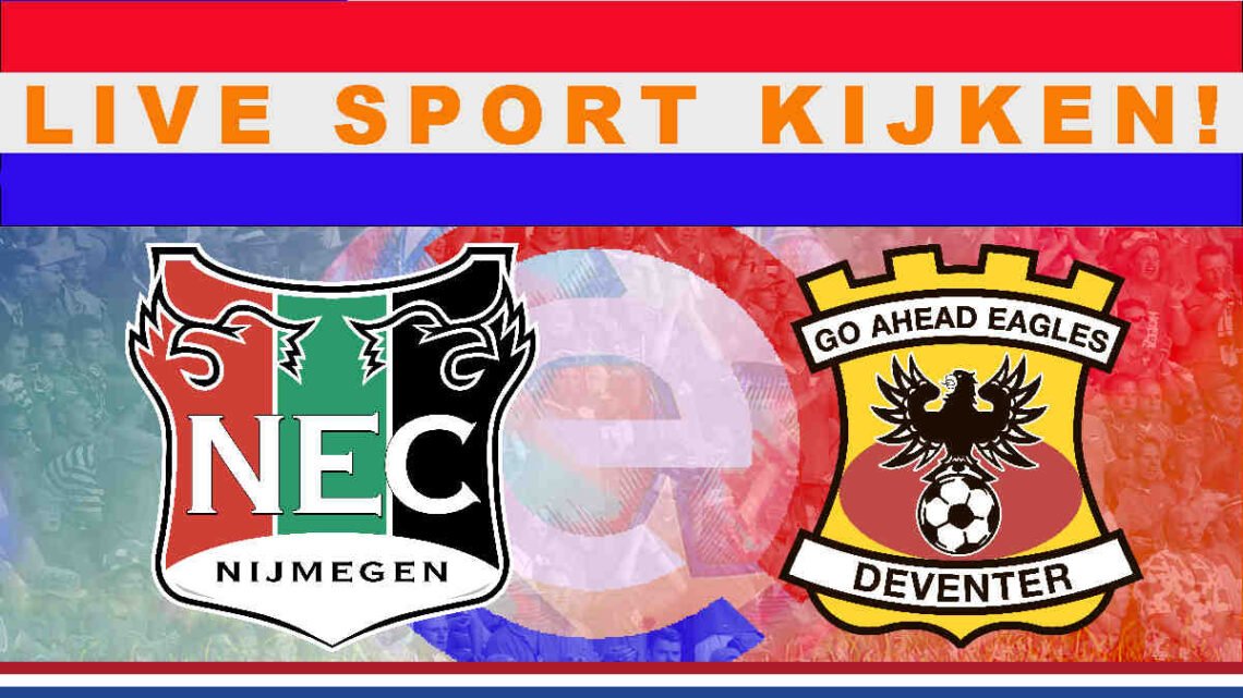 Livestream 14.30 uur: NEC - Go Ahead Eagles