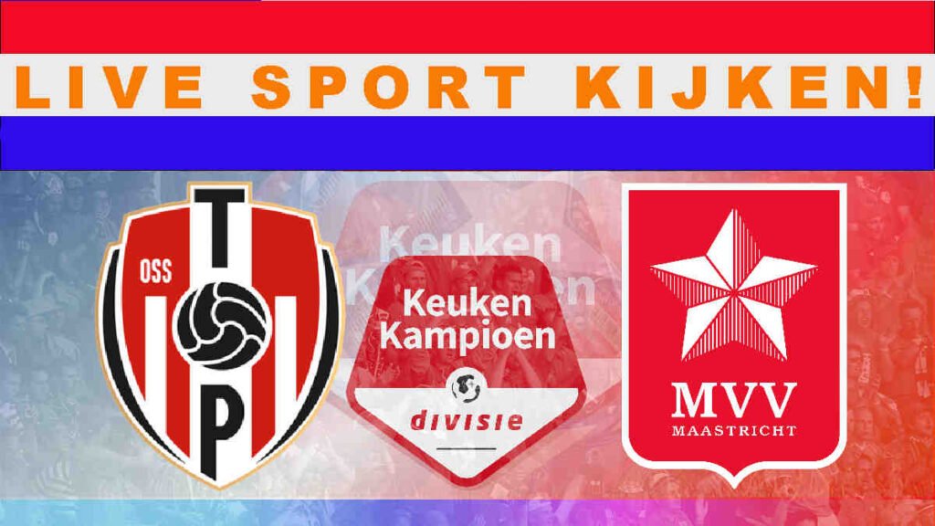 Livestream 20.00 uur TOP Oss - MVV Maastricht