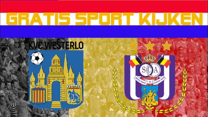 Livestream 20.45 uur: Westerloo - Anderlecht