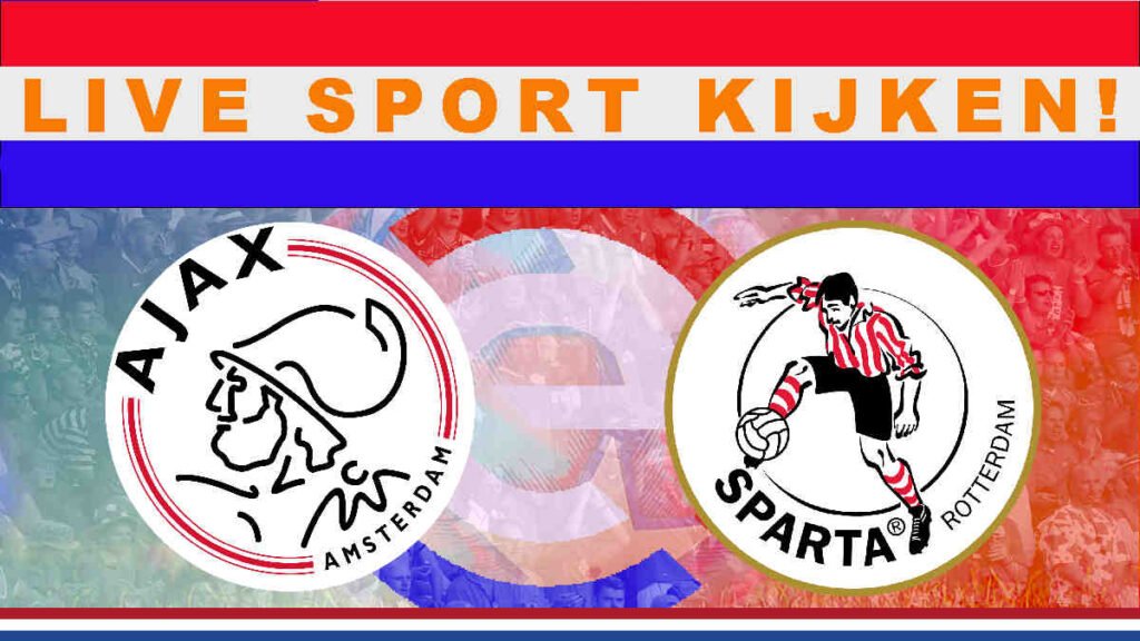 Showtime 18.45 uur Live Ajax - Sparta