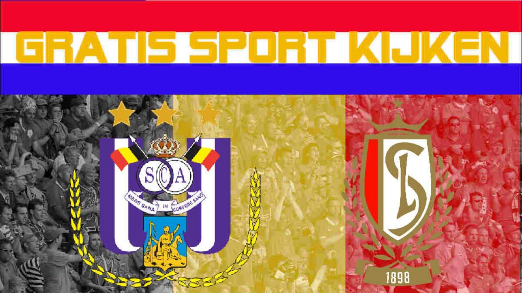 Livestream 20.30 uur Anderlecht - Standard