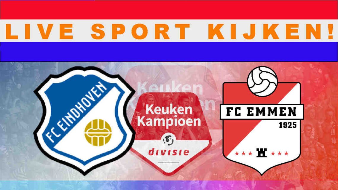 Livestream 20.00 uur FC Eindhoven - FC Emmen