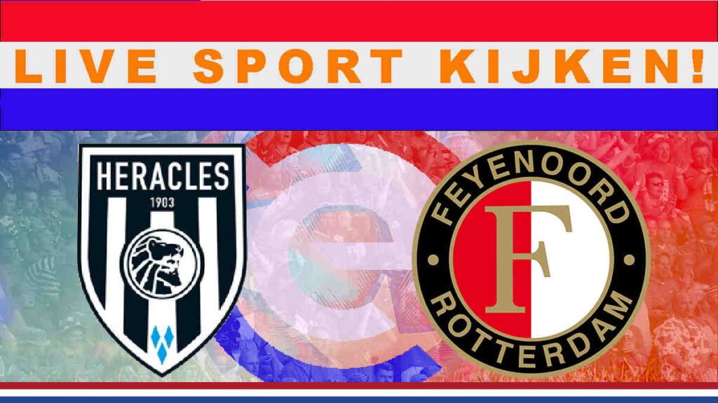 Livestream 14.30 uur: Heracles Almelo - Feyenoord