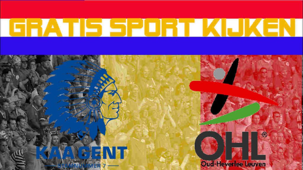 Livestream 20.45 uur: KAA Gent - OH Leuven