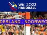 Livestream 20.30 uur: WK Handbal Nederland - Noorwegen