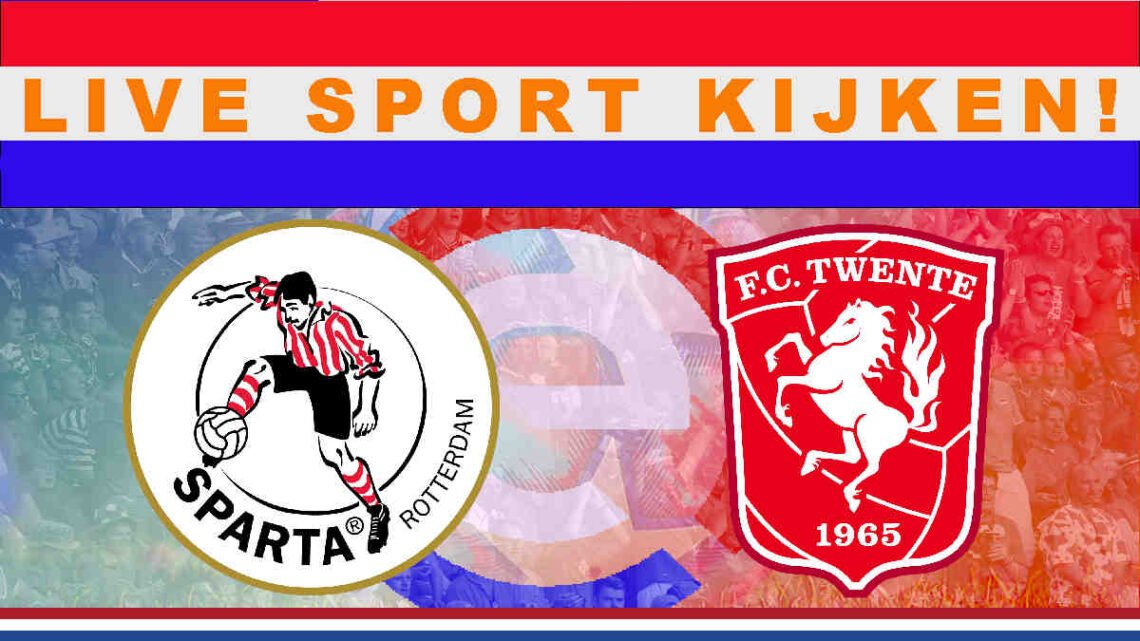 Livestream 14.30 uur: Sparta - FC Twente