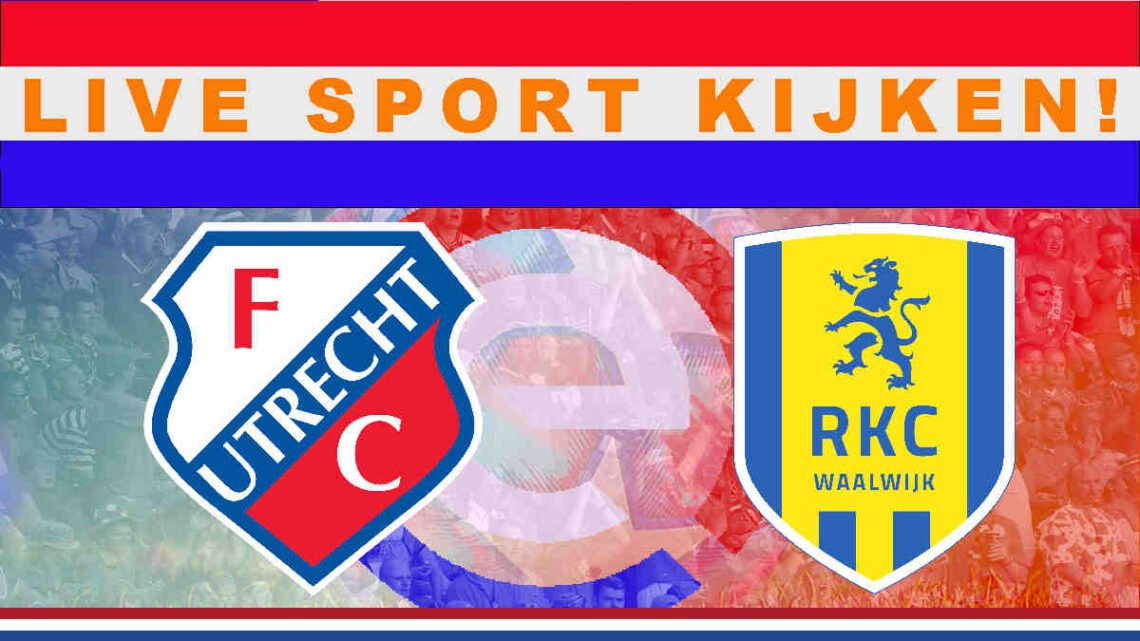 Livestream 16.30 uur FC Utrecht - RKC Waalwijk