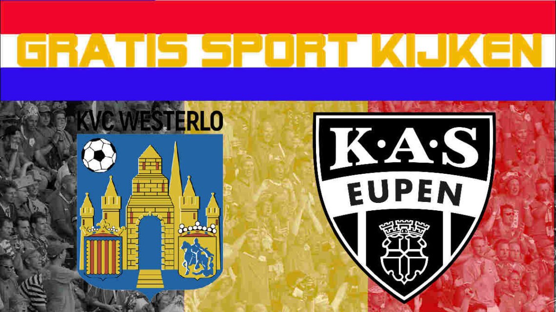Livestream 20.45 uur: Westerlo - KAS Eupen