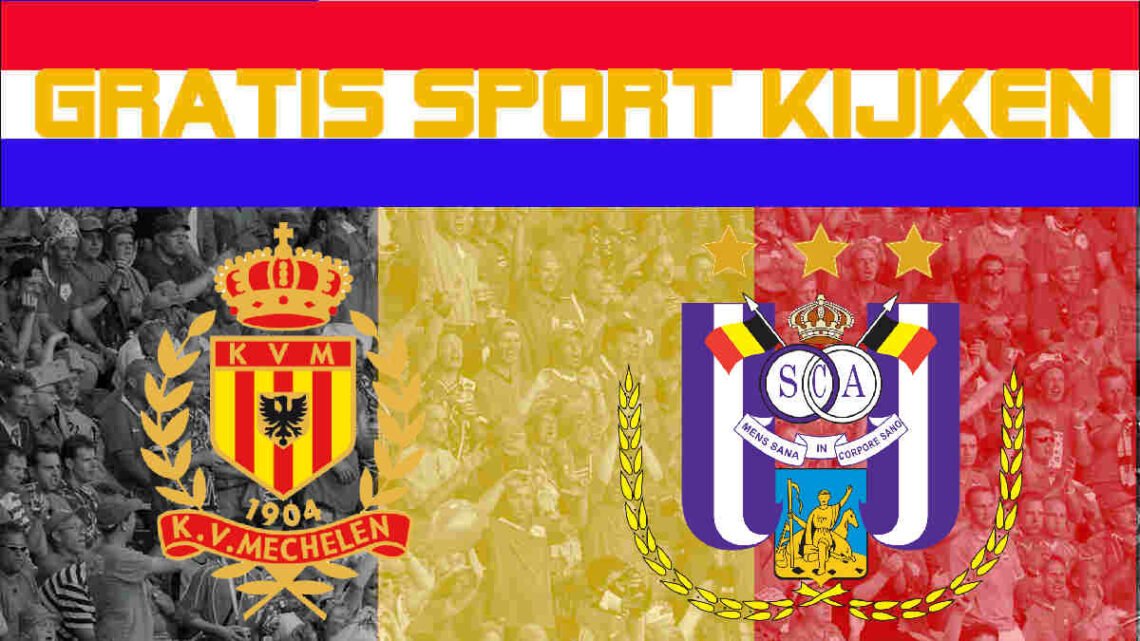 KV Mechelen-Anderlecht voetbal livestream