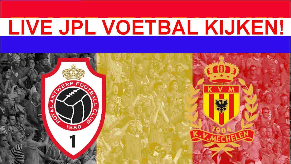 Livestream 20.45 Antwerp - KV Mechelen