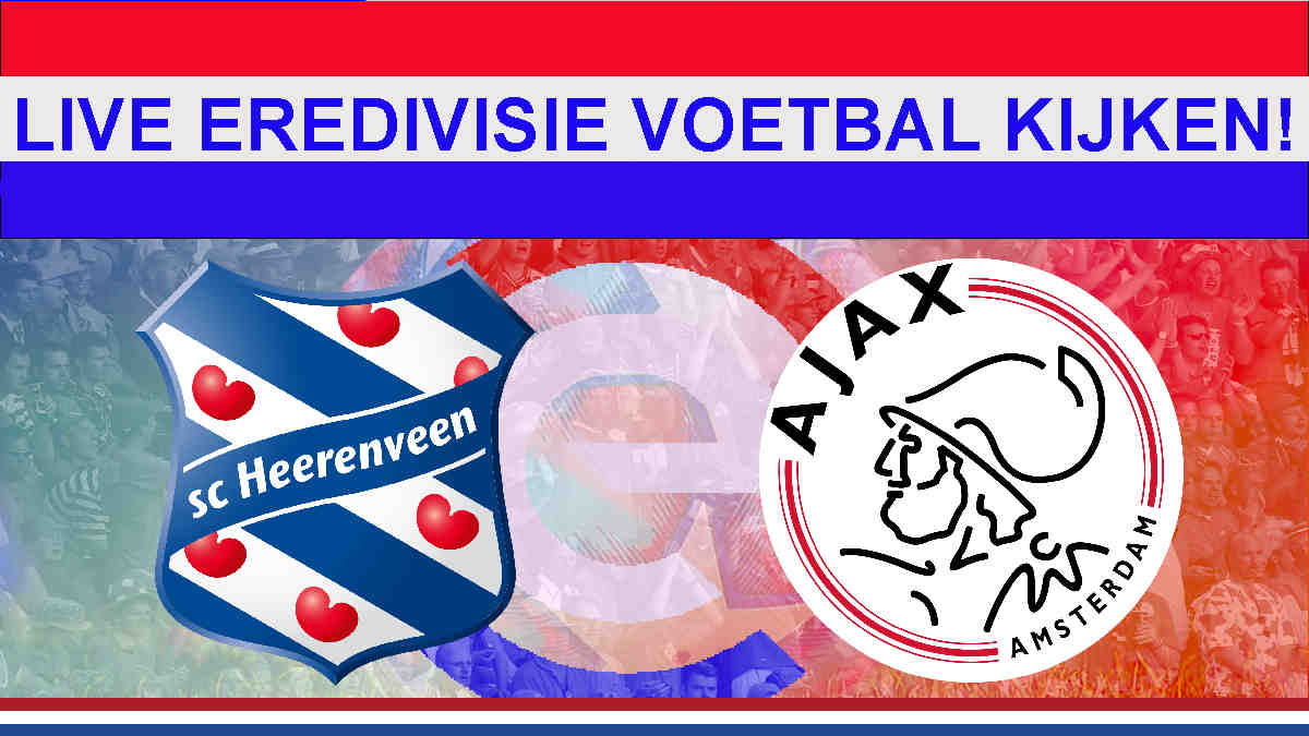 Livestream Heerenveen - Ajax